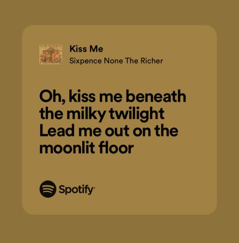 Kiss Me Sixpence None The Richer Lyrics, Give Me A Kiss Song Crash Adams, Love Song Lyrics For Him, Love Song Quotes Lyrics, Lyrics That Remind Me Of Him, Matching Lyrics, Boyfriend Lyrics, Kiss Me Song, Kiss Me Lyrics