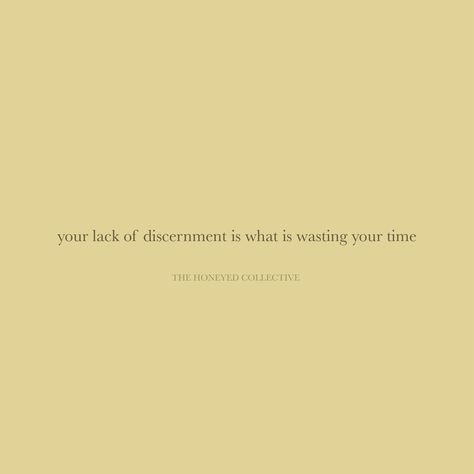 Discernment | judgement | healing journey | respecting your future self | inner wisdom | inner confidence | choosing | being decisive | quotes about wasting your time | self love | self care | self improvement | #lawofattraction #aesthetic #selfcaretips #selfconfidence #quotestoliveby #quotesaboutlife #quotesdaily #lifequote #lifetips #innerwork #innerjourney #confidence Decisive Quotes, Discernment Quotes, Respecting Others, No Judgement, Self Love Self Care, Inner Confidence, Respect Quotes, Future Self, Respect Others