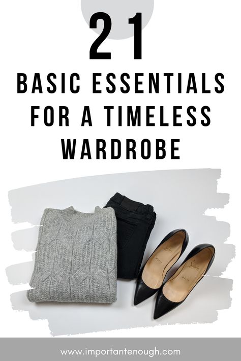 All Year Wardrobe Essentials, Staple Closet Pieces Minimal Classic, Must Have Fashion Items Wardrobe Basics, Basic Pieces You Need In Your Closet, Outfit Ideas Timeless, Capsule Wardrobe 4 Seasons, Dress Based Capsule Wardrobe, Cute Clothes For Women Over 40, Timeless Closet Essentials