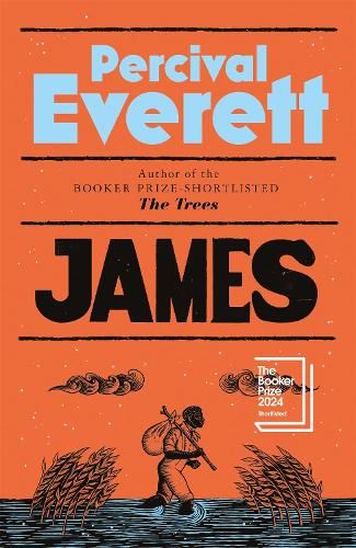 James by Percival Everett | Waterstones Percival Everett, Hernan Diaz, Samantha Harvey, Ann Patchett, The Adventures Of Huckleberry Finn, Best Historical Fiction Books, Best Historical Fiction, Booker Prize, Adventures Of Huckleberry Finn