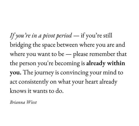 You Changed Me For The Better Quotes, Not Yet Quotes, When Someone Believes In You Quote, Quotes About Changing For The Better, People Who Believe In You Quotes, Become Who You Are, How To Have Grace, How To Just Be, People Who Think They Are Better Quotes