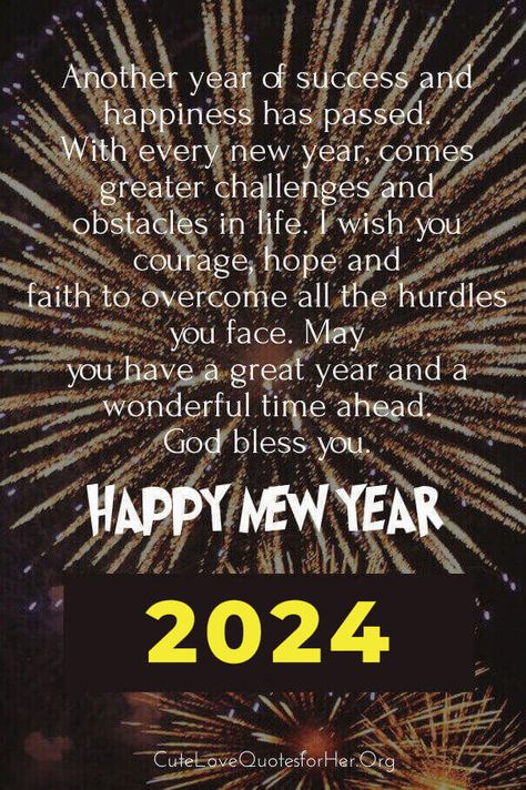 Top 20 Happy New Year 2024 Images and Love Quotes for Her / Him Happy New Years Quotes, New Year Love Quotes, New Years Quotes, New Years Eve Quotes, New Year Words, New Year Wishes Messages, Resolution Quotes, New Year Wishes Quotes, New Year Wishes Images