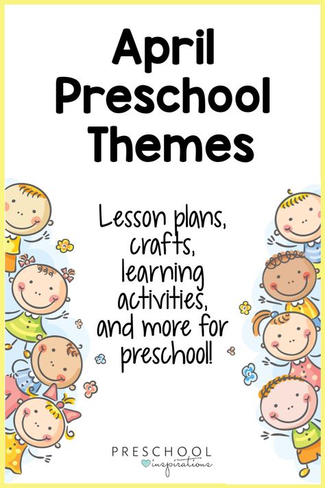 April Lesson Plan Themes, April Preschool Themes Lesson Plans, April Toddler Themes, April Themes For Preschool Lesson Plans, April Curriculum For Preschool, Preschool April Themes, April Lesson Plans For Toddlers, April Toddler Activities, April Lesson Plans Preschool