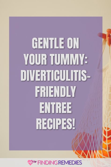 Gentle on Your Tummy: Diverticulitis-Friendly Entree Recipes! Low Residue Meal Plan, Diverculitis Diet Recipes, Diverticular Diet Recipes Easy, Diverticular Diet, Diviticulitis Food List, Diverticulos Meals, Diviticulitis Diet, Healthy Gut Diet, Low Residue Diet