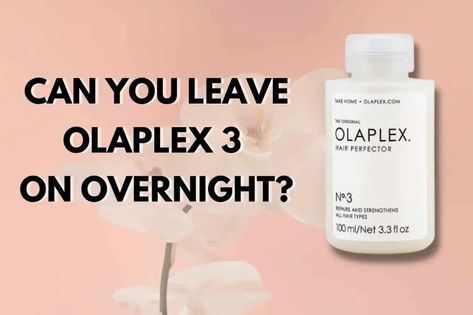 Can You Leave Olaplex 3 On Overnight? (I Tried It Myself) Olaplex No 3 Before And After, Olaplex 3, Olaplex Products, Chanel Hydra Beauty, Overnight Hairstyles, Estee Lauder Advanced Night Repair, Overnight Mask, Hair Cleanse, Advanced Night Repair