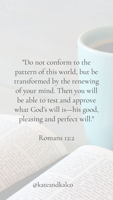 Do Not Conform To This World Bible, Be Not Conformed To This World Romans 12, Don't Be Conformed To This World, Be Transformed By The Renewing Of Your Mind, Renew My Mind God, Do Not Conform To The Pattern, Do Not Be Conformed To This World Romans, Renew Your Mind Scripture, Do Not Conform To This World