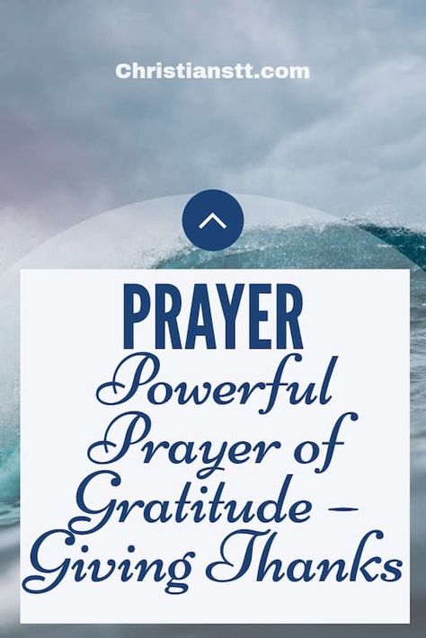 Powerful Prayer of Gratitude – Giving Thanks Prayers For Thanks, Prayer For Gods Presence, Prayer Of Thanksgiving Gratitude, Thank You Lord For Everything Gratitude, Thank You Prayers, Evening Prayers Of Gratitude And Thanks, Inspirational Prayers For Women, Prayer Of Gratitude To God, Prayer For Thankfulness