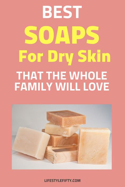 BEST SOAPS FOR DRY SKIN - My top picks. #soap #soapfordryskin #soaps Best Soap For Dry Skin, Dryskin Skincare, Soap For Dry Skin, Dove Bar Soap, Hand Health, Mild Cleanser, Midlife Women, Lifestyle Ideas, Health Life