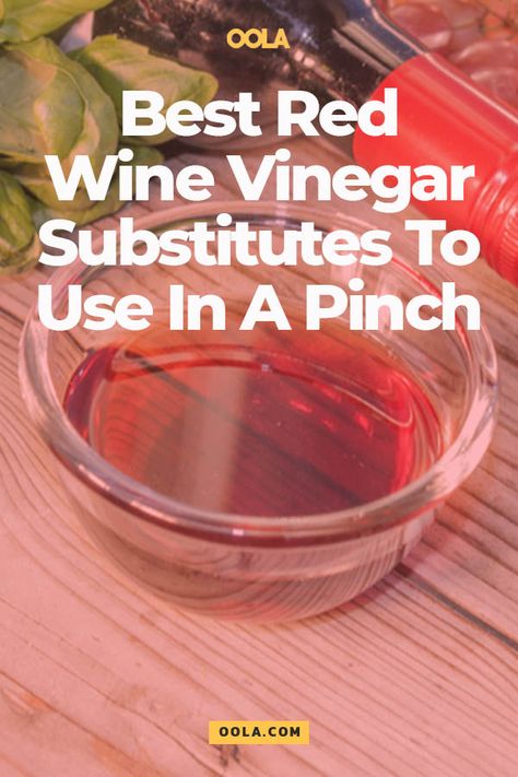 The Best Red Wine Vinegar Substitutes To Use In A Pinch - Oola.com Red Wine Vinegar Substitute, Red Wine Vinegar Recipes, Chicken White Wine Sauce, Different Types Of Wine, Best Red Wine, Vinaigrette Salad, Vinegar Uses, Homemade Wine, Natural Cold Remedies