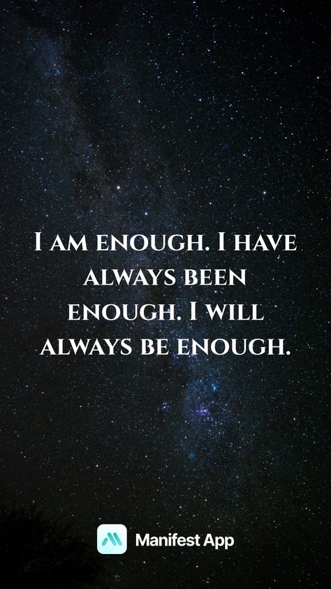 Why Can’t I Be Enough, I Am More Than Enough, I’ve Never Been Good Enough, Enough Affirmation, I Exist As I Am That Is Enough, I Am Enough, Spiritual Thoughts, Always Be, New Day