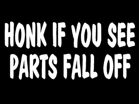 Honk If You See Parts Fall Off Decal Funny Car Truck vinyl window sticker Van Exterior, Camper Windows, Cricut Signs, Camper Decals, Camper Art, Cricut Decals, Funny Car Decals, Funny Vinyl Decals, Car Quotes