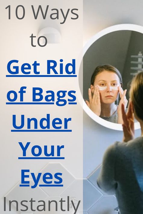 Getting Rid Of Eye Bags Fast, Best Way To Get Rid Of Bags Under Eyes, What Helps With Bags Under Eyes, Under Eye Bags Remedy, Diy Eye Bags How To Get Rid, How To Remove Bags Under Eyes Fast, How To Get Rid Of Undereye Bags, How To Fix Bags Under Eyes, Reduce Bags Under Eyes