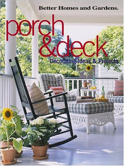 Porch & Deck: Decorating Ideas and Projects by Better Homes and Gardens Books Better Homes and Gardens Offers suggestions for creating inviting outdoor spaces for a variety of budgets and styles. Porch Kits, Screened Porch Designs, Vintage Porch, Building A Porch, Home Improvement Loans, Porch Deck, Deck Decorating Ideas, House With Porch, Porch Design