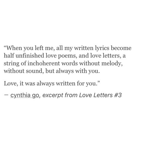 excerpt from a book i'll never write - cynthia go, quotes, love, heartbreak, letting go, poetry, poem, love letters, quotes about him, lyrics, writing, words, tumblr Lyrics Writing, Letters Quotes, Love Essay, Prose Poetry, Poetry Poem, Boyfriend Humor, Super Quotes, Trendy Quotes, Quotes About Moving On