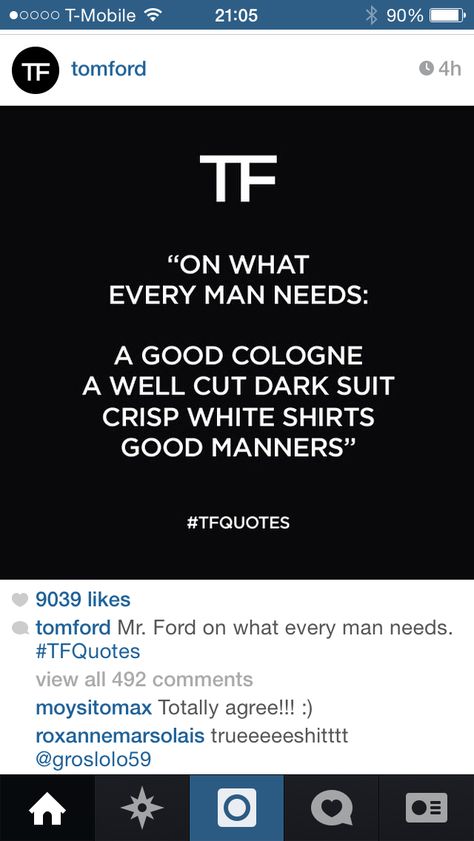 Tom Ford Quotes, Mens Fashion Quotes, Ford Quotes, Its A Mans World, Tom Ford Men, Sharp Dressed Man, Mans World, Well Dressed Men, Fashion Quotes