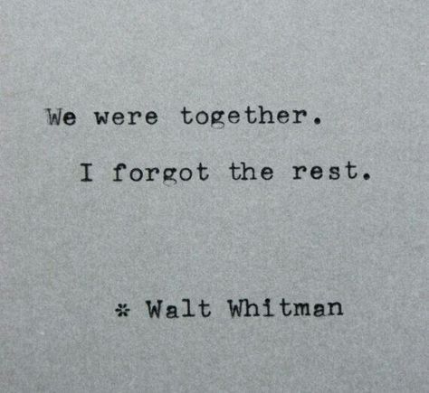 You make time stand still Typewriter Quotes, Image Positive, What I Like About You, Walt Whitman, I Forgot, Romantic Quotes, Poetry Quotes, Typewriter, Pretty Words