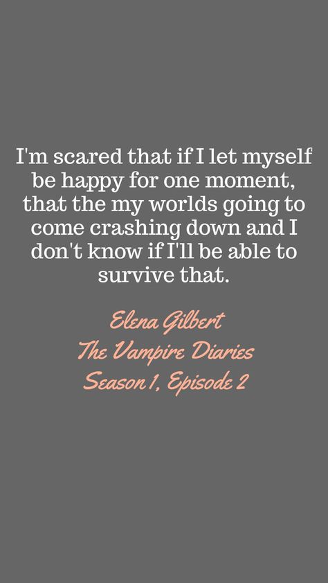 Elena Gilbert / The Vampire Diaries / Season 1 / Quote Quotes For Diary, The Vampire Diaries Elena, Tvd Wallpaper Quotes, Elena Gilbert Quotes, Tvdu Quotes, Vampire Diaries Quotes Wallpaper, Vampire Diaries Quotes Inspirational, Elena Gilbert Diary, Elena Gilbert Journal