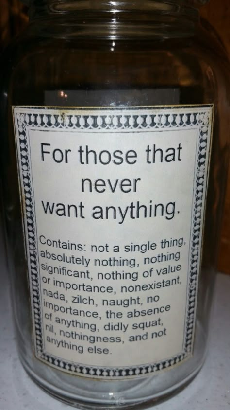 Back of Mason Jar of Nothing Funny Diy Presents, Jar Of Nothing Gift, Nothing Gifts, Funny Gifts To Make, Funny Creative Gifts, Silly Birthday Gifts, Diy Christmas Gag Gifts, Jar Of Nothing, Funny Bday Gifts