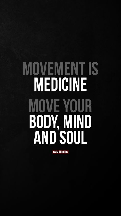 Me Too Movement Quotes, Physiotherapy Motivation Quotes, Get Up And Move Your Body Quotes, Body Wisdom Quotes, Movement Motivation Quotes, Move Body Quotes, Daily Movement Quote, Honor Your Body Quotes, Monday Motivation Workout Quotes