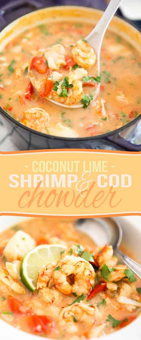 This Coconut Lime Shrimp and Cod Chowder is a seemingly light meal that's so full of seafood, it's guaranteed to keep you satisfied for a very long time. Coconut Lime Shrimp, Cod Chowder, Cod Fish Recipes, Seafood Chowder, Lime Shrimp, Cod Recipes, Seafood Soup, Pescatarian Recipes, Chowder Recipes