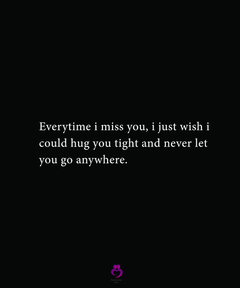 Everytime i miss you, i just wish i  could hug you tight and never let you go anywhere. #relationshipquotes #womenquotes Missing Hugs Quotes, I Miss Your Hugs Quote, I Wish I Could Hug You, I Wish I Could Hug You Right Now, Missing A Person Quotes, I Should Have Hugged You Longer, Never Let You Go, I Just Want To Hug You, Can I Hug You