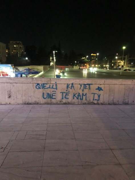 Albanian Quotes Wall, Albanian Walls Quotes, Quotes Albanian, Albania Quote, Albanian Quotes, Albanian Quote, Graffiti Quotes, City Life Photography