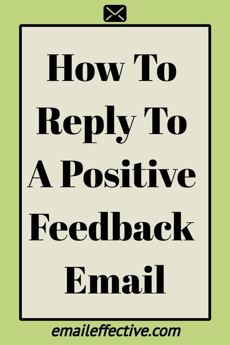 How To Reply To A Positive Feedback Email How To Acknowledge Email, Professional Email Responses, Email Id Name Ideas, Professional Email Example, Professional Email Writing, Appreciation Email, Writing Feedback, Work Review, Email Signature Design