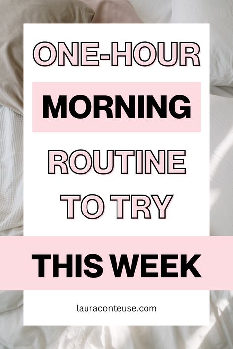 a pink pin that says One-Hour Morning Routine to Try This Week Morning Routine Schedule, Morning Routines List, Morning Routine Ideas, Morning Routine Checklist, How To Prioritize, Achievable Goals, Routine Ideas, Healthy Morning Routine, Productive Morning