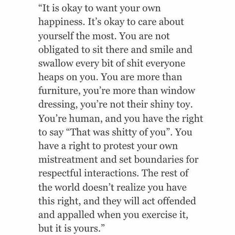 It's okay to be selfish sometimes.                                                                                                                                                                                 More Be Selfish Quotes, Selfish Quotes, Be Selfish, Eleanor Roosevelt, The Text, Note To Self, The Words, Great Quotes, Inspirational Words