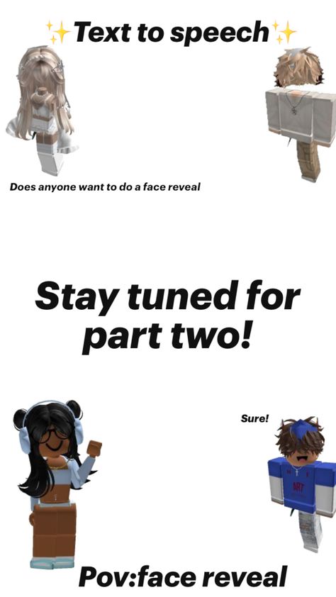 #texttospeech #roblox #facereveal #avatars #part1 stay tuned for part 2… it’s coming soon!!!! Text To Speech, Face Reveal, Stay Tuned, Coming Soon