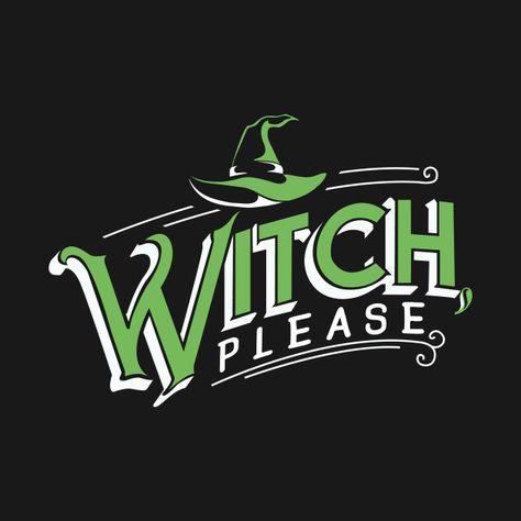 Witch Please, The Witch, Funny Witch Sayings, Funny Witch Signs, Funny Halloween Text Print T-shirt, Not Every Witch Lives In Salem Svg, Bride Quotes, Halloween Logo, Witches Night Out