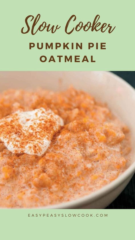 Slow Cooker Pumpkin Pie Oatmeal Slow Cooker Pumpkin Oatmeal, Slow Cooker Pumpkin Pie, Slow Cooker Breakfast Recipes, Crockpot Breakfast Recipes, Ideal Breakfast, Irish Oatmeal, Breakfast Ideas For A Crowd, Pumpkin Pie Oatmeal, Savory Oatmeal