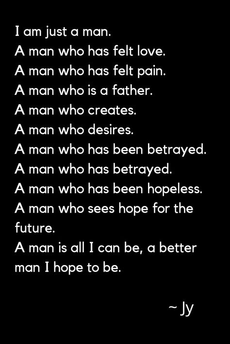 Lost A Good Man Quotes, Man Feelings Quotes, Being A Better Man Quotes, Build With A Busy Man Quotes, Im A Good Man Quotes, Being A Better Man, Healing Quotes For Men, Powerful Quotes For Men Strength, Empowering Quotes For Men Guys