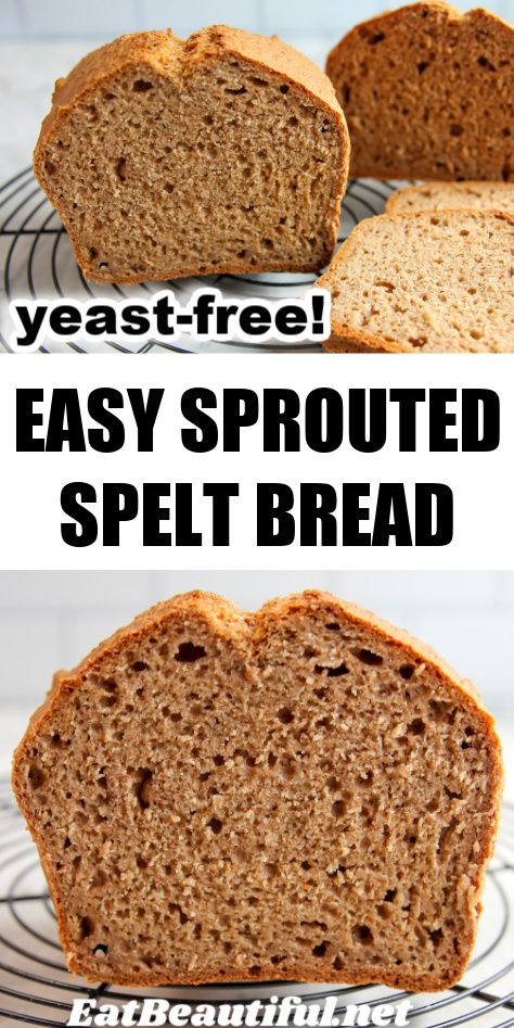 Sprouted Spelt Bread Recipe, Sprouted Grain Bread Recipe, Spelt Bread Recipe, Spelt Flour Recipes, Bread Yeast, Spelt Recipes, Yeast Free Breads, Eat Beautiful, Sprouted Grain Bread