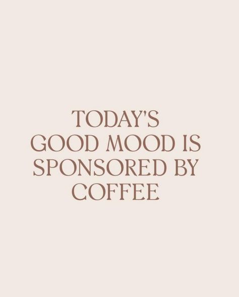 Today’s good mood is sponsored by coffee. Coffee Quotes Aesthetic, Coffee Shop Quotes, Funny Illustrations, Coffee Quotes Funny, Todays Mood, Quote Board, Funny Illustration, Coffee Quotes, Coffee Humor