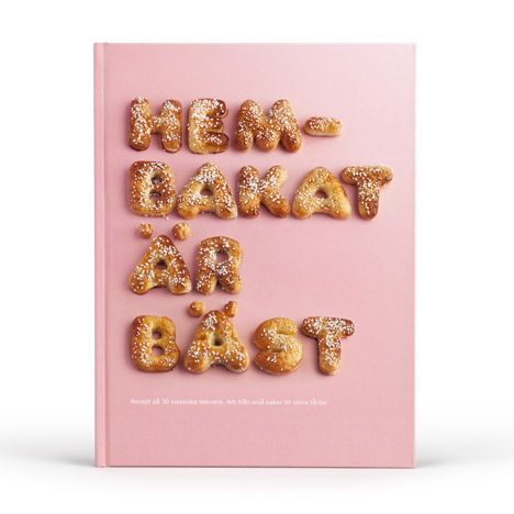 Homemade is Best - cookbook - IKEA: Evelina Bratell and Carl Kleiner Ikea Book, Recipe Book Covers, Art Branding, Typography Posters, Typography Book, Typography Images, Baking Book, Best Cookbooks, Graffiti Artwork