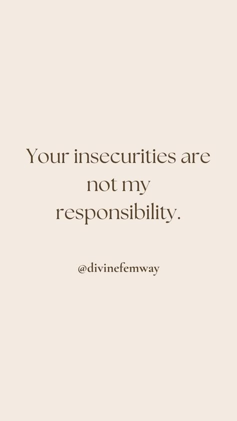 Insecurity quotes help process other people's jealousy and envy. Healing quotes to help recovering people pleaser. We usually feel responsible for how others treat us. I want to let you know that it is not your responsibility. Jealousy People Quotes, Insecure Men Quotes, Jealous People Quotes, Insecure People Quotes, People Pleaser Quotes, Recovering People Pleaser, Envy Quotes, Jealous Quotes, Responsibility Quotes