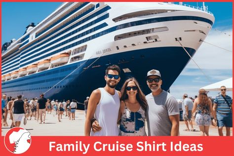 Family Cruise Shirts, Cruise Shirts, T Shirt Ideas, Nautical Looks, Comfortable Walking Shoes, Panama Canal, Cruise Destinations, Cruise Shirt, Tropical Destinations