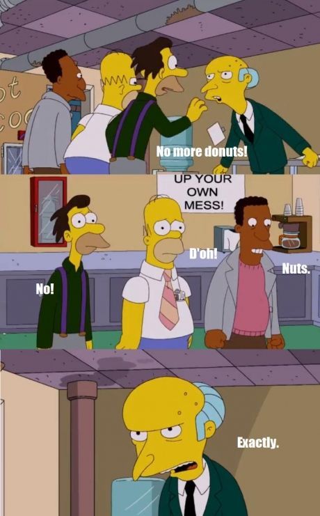 No more donuts! Simpsons Meme, Simpsons Funny, Simpsons Quotes, Meme Art, Matt Groening, Homer Simpson, Futurama, Awesome Things, The Simpsons