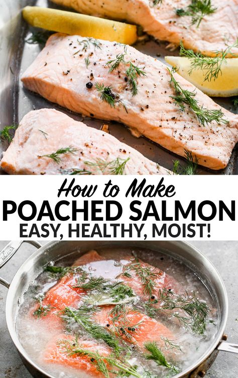 Poached Salmon With Dill Sauce, Pouch Salmon Recipes, Poached Salmon Recipes, Poaching Salmon, Cold Poached Salmon, Single Meals, Simple Weeknight Meals, Salmon Poached, Seafood Healthy