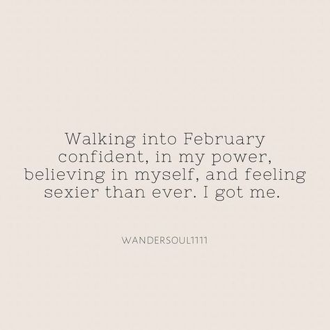 February Affirmations, New Month, Poem Quotes, I Got This, Beautiful Words, Self Love, Affirmations, Feelings, Quotes