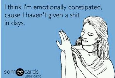 Emotionally constipated E Card, Ecards Funny, Someecards, Bones Funny, The Words, Great Quotes, Favorite Quotes, I Laughed, Just In Case