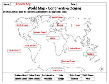 World Map - Continents & Oceans Cut and Paste  This map skills exercise allows students to review their knowledge of continents and oceans, including Antarctica, Asia, Europe, Australia, North America, South America, Africa, the Indian Ocean, Arctic Ocean, Pacific Ocean, Atlantic Ocean, and Southern Ocean.  The package comprises a blank world map and an answer key. Oceans And Continents, Oceans And Continents Activities, 1st Grade Continents And Oceans, Blank Continent And Ocean Map, Blank World Map, World Map Continents, Arctic Ocean Map, Continents And Oceans, Map Activities