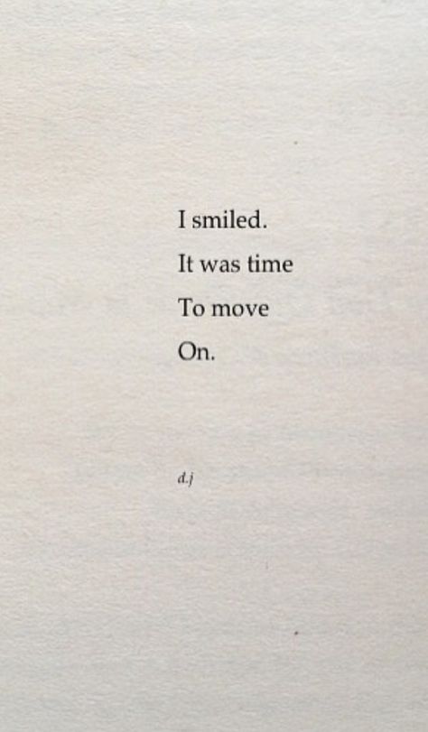 You Gotta Move On, Finally I Moved On, Quotes About Finally Moving On, Moving On Prompts, I've Moved On Quotes, Accept And Move On, Moving On Quotes Aesthetic, Should I Move On, Ive Moved On