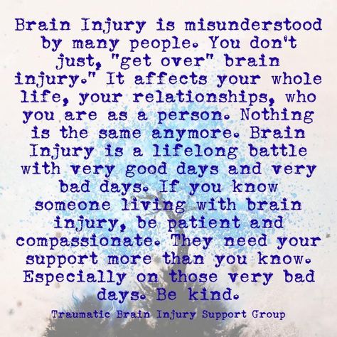 Injuries Quotes, Injury Quotes, Traumatic Brain Injuries, Brain Tattoo, Brain Injuries, Brain Surgery, Very Bad, Brain Health, Chronic Illness