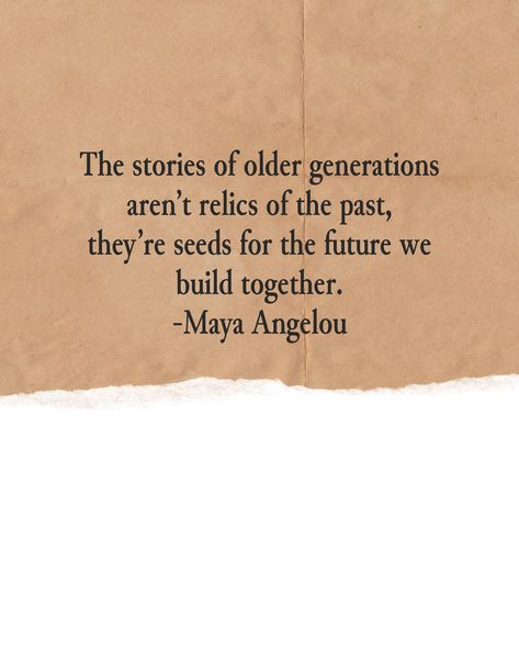 "The stories of older generations aren't relics of the past, they're seeds for the future we build together." - Maya Angelou Share your family's wisdom and weave a brighter tomorrow! ✨ Design quote graphics with Word Swag! Download now! #WordSwagapp #IntergenerationalStories #futurehope #mayaangelou #wordsofpower #wordsofwisdon Quotes About Generations, Future Generations Quotes, Three Generations Of Women Quotes, Generation Quotes Family, Next Generation Quotes, Generational Quotes, Diaspora Quotes, Generation Quotes, Homemaker Quotes