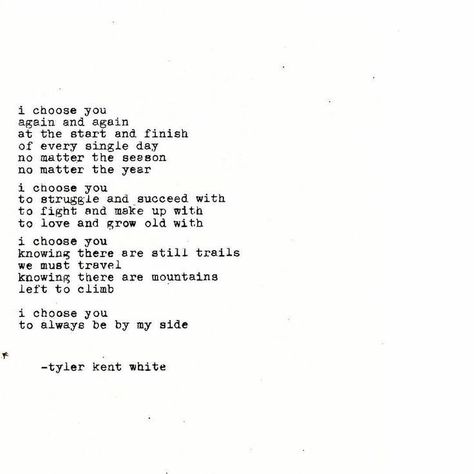 Vows To Husband, Tyler Kent White, Wedding Vows To Husband, Wedding Readings, Wedding Poems, I Choose You, Wedding Quotes, Marriage Relationship, I Choose