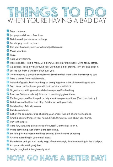 Bad day? Everything goes wrong? Everything just sucks? Need some help? Need tips? Or, maybe, you need a list? This to do list will solve all your problems! Things to Do When You're Having a Bad Day. [Printable Poster] Tips For Bad Days, What To Do On Bad Days, Day List To Do, Things To Do On A Bad Day, What To Do After A Bad Day, Things That Make You Happy List, To Do List Productive Day, Things To Do To Feel Better, Things That Make Me Happy List