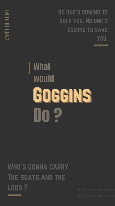 I created this because I didn't have any decent Goggins wallpaper. This is my mantra now. #stayhard. Android // iOS wallpaper Motivational Wallpaper Android, What Would Goggins Do Wallpaper, Motivational Wallpaper David Goggins, Embrace Discipline Wallpaper, David Goggins Tattoo Ideas, David Goggins Wallpaper They Dont Know Me Son, Strong Mindset Wallpaper, Disapline Wallpaper, David Goggins Wallpaper Iphone