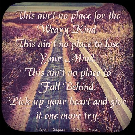 Ryan Bingham--Weary Kind Ryan Bingham Lyrics, Ryan Bingham, Music Magic, Great Song Lyrics, Lose Your Mind, Greatest Songs, Wisdom Quotes, Music Art, Soundtrack